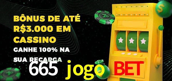 665 jogo bet melhor bônus de depósito