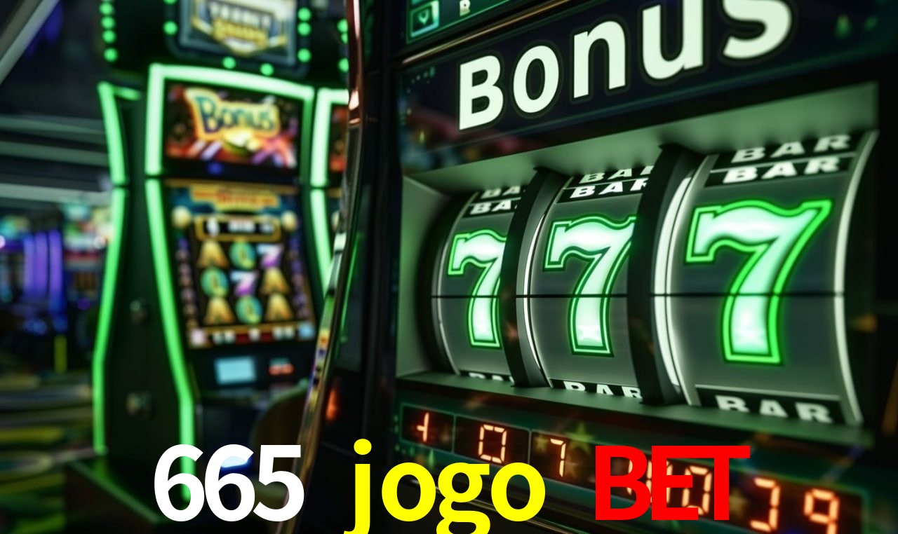 Bonus Features 665 jogo bet